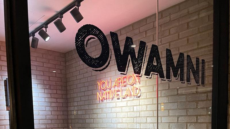 Owamni Restaurant signage You Are on Native Land